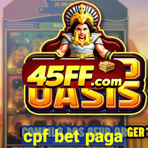 cpf bet paga